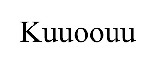 KUUOOUU