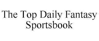 THE TOP DAILY FANTASY SPORTSBOOK