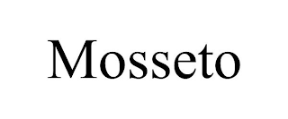 MOSSETO