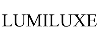 LUMILUXE