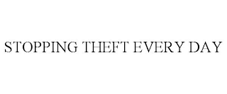 STOPPING THEFT EVERY DAY