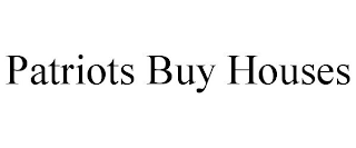 PATRIOTS BUY HOUSES