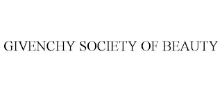 GIVENCHY SOCIETY OF BEAUTY