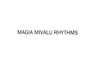 MAGIA MIVALU RHYTHMS