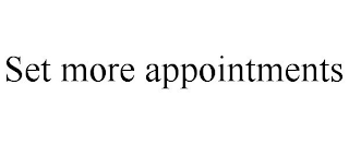 SET MORE APPOINTMENTS