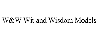 W&W WIT AND WISDOM MODELS