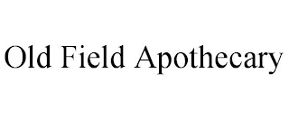 OLD FIELD APOTHECARY