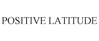 POSITIVE LATITUDE