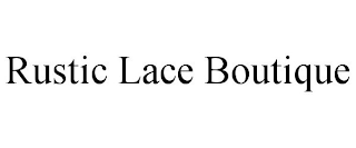 RUSTIC LACE BOUTIQUE