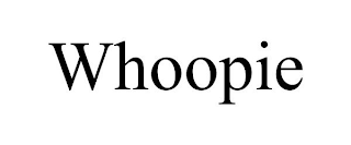 WHOOPIE