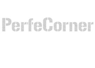 PERFECORNER