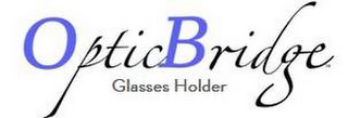 OPTICBRIDGE GLASSES HOLDER