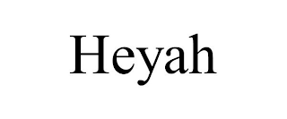 HEYAH