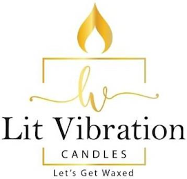 LV LIT VIBRATION CANDLES LET'S GET WAXED