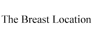 THE BREAST LOCATION