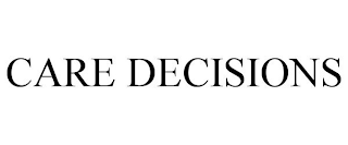 CARE DECISIONS