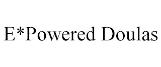 E*POWERED DOULAS