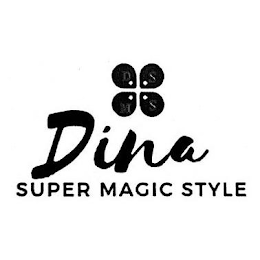 DINA SUPER MAGIC STYLE