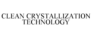 CLEAN CRYSTALLIZATION TECHNOLOGY