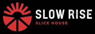 SLOW RISE SLICE HOUSE