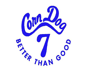 CORN DOG 7 BETTER THAN GOOD