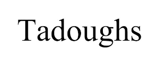 TADOUGHS