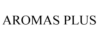 AROMAS PLUS