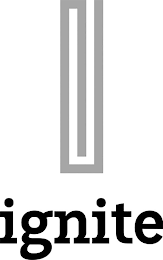 I IGNITE