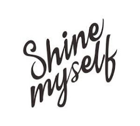 SHINE MYSELF