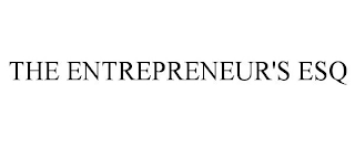 THE ENTREPRENEUR'S ESQ