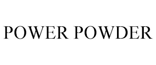 POWER POWDER