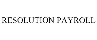 RESOLUTION PAYROLL