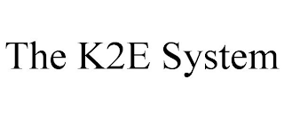 THE K2E SYSTEM