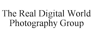 THE REAL DIGITAL WORLD PHOTOGRAPHY GROUP