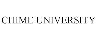 CHIME UNIVERSITY