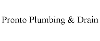 PRONTO PLUMBING & DRAIN