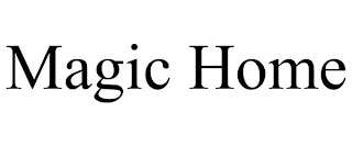 MAGIC HOME