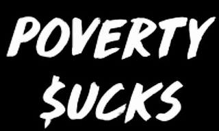 POVERTY $UCKS