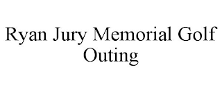 RYAN JURY MEMORIAL GOLF OUTING