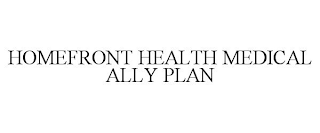 HOMEFRONT HEALTH MEDICAL ALLY PLAN