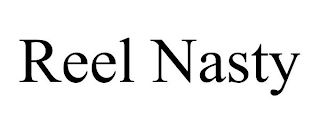 REEL NASTY