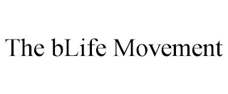 THE BLIFE MOVEMENT