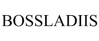 BOSSLADIIS