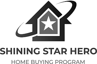 SHINING STAR HERO HOME BUYING PROGRAM