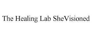 THE HEALING LAB SHEVISIONED