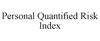 PERSONAL QUANTIFIED RISK INDEX