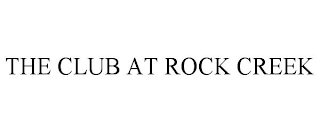 THE CLUB AT ROCK CREEK