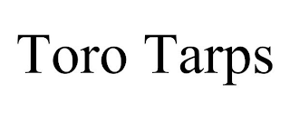 TORO TARPS