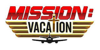 MISSION: VACATION