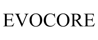 EVOCORE